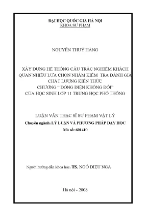 Luận văn thạc sĩ xây dựng hệ thống câu trắc nghiệm khách quan nhiều lựa chọn nhằm kiểm tra đánh giá chất lượng kiến thức chương dòng điện không đổi của học sinh lớp 11 trung học phổ thông