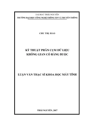 Luận văn thạc sĩ kỹ thuật phân cụm dữ liệu không gian có ràng buộc