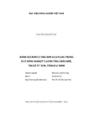 Luận văn thạc sĩ đánh giá hàm lượng kim loại nặng trong đất nông nghiệp tại phường châu khê thị xã từ sơn tỉnh bắc ninh