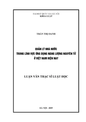 Luận văn thạc sĩ quản lý nhà nước trong lĩnh vực ứng dụng năng lượng nguyên tử ở việt nam hiện nay