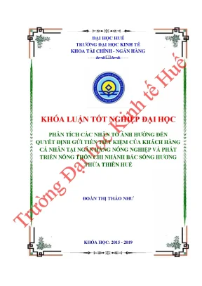 Phân tích các nhân tố ảnh hưởng đến quyết định gửi tiền tiết kiệm của khách hàng cá nhân tại ngân hàng nông nghiệp và phát triển nông thôn chi nhánh bắc sông hương thừa thiên huế