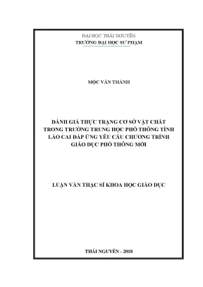 Luận văn thạc sĩ đánh giá thực trạng cơ sở vật chất trong trường trung học phổ thông tỉnh lào cai đáp ứng yêu cầu chương trình giáo dục phổ thông mới