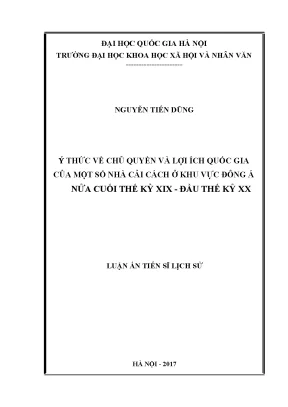 Luận văn thạc sĩ ý thức về chủ quyền và lợi ích quốc gia của một số nhà cải cách ở khu vực đông á nửa cuối thế kỷ xix đầu thế kỷ xx