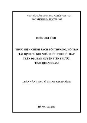 Luận văn thạc sĩ thực hiện chính sách bồi thường hỗ trợ tái định cư khi nhà nước thu hồi đất trên địa bàn huyện tiên phước tỉnh quảng nam