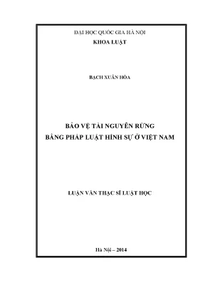 Luận văn thạc sĩ bảo vệ tài nguyên rừng bằng pháp luật hình sự ở việt nam 07
