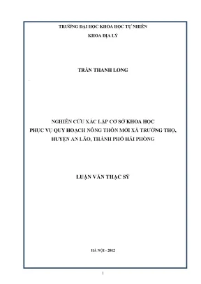 Luận văn thạc sĩ nghiên cứu xác lập cơ sở khoa học phục vụ quy hoạch nông thôn mới xã trường thọ huyện an lão thành phố hải phòng