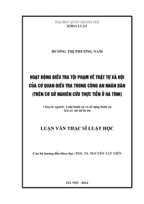 Luận văn thạc sĩ hoạt động điều tra tội phạm về trật tự xã hội của cơ quan điều tra trong công an nhân dân trên cơ sở nghiên cứu thực tiễn ở hà tĩnh