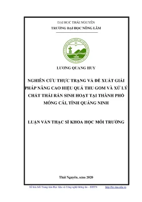 Luận văn thạc sĩ nghiên cứu thực trạng và đề xuất giải pháp nâng cao hiệu quả thu gom và xử lý chất thải rắn sinh hoạt tại thành phố móng cái tỉnh quảng ninh