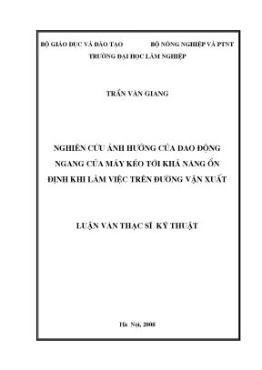 Luận văn thạc sĩ nghiên cứu ảnh hưởng của dao động ngang của máy kéo tới khả năng ổn định khi làm việc trên đường vận xuất