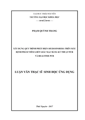 Luận văn thạc sĩ xây dựng quy trình phát hiện microsporidla trên mẫu bệnh phẩm viêm loét giác mạc bằng kỹ thuật pcr và realtime pcr