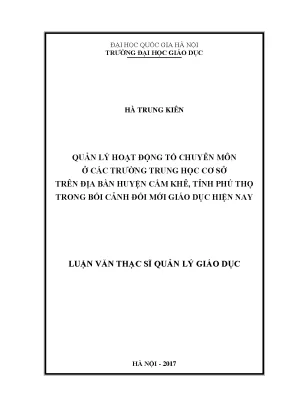 Luận văn thạc sĩ quản lý hoạt động tổ chuyên môn ở các trường trung học cơ sở trên địa bàn huyện cẩm khê tỉnh phú thọ trong bối cảnh đổi mới giáo dục hiện nay