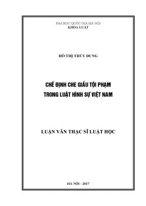 Luận văn thạc sĩ chế định che giấu tội phạm trong luật hình sự việt nam