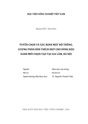 Luận văn thạc sĩ tuyển chọn và xác định mật độ trồng lượng phân bón thích hợp cho dòng đậu xanh mới chọn tạo tại gia lâm hà nội