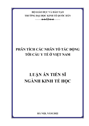 Luận án tiến sĩ phân tích các nhân tố tác động tới cầu y tế ở việt nam