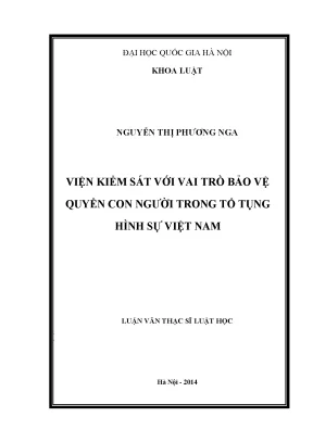 Luận văn thạc sĩ viện kiểm sát với vai trò bảo vệ quyền con người trong tố tụng hình sự việt nam