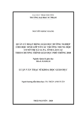 Luận văn thạc sĩ quản lý hoạt động giáo dục hướng nghiệp cho học sinh lớp 9 ở các trường trung học cơ sở thị xã sa pa tỉnh lào cai theo chương trình giáo dục phổ thông 2018