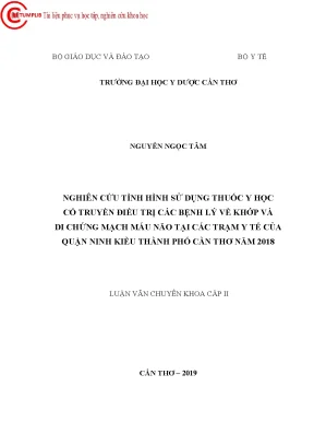 Nghiên cứu tình hình sử dụng thuốc y học cổ truyền điều trị các bệnh lý về khớp và di chứng mạch máu não tại các trạm y tế của quận ninh kiều thành phố cần thơ năm 2018
