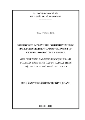 Luận văn thạc sĩ giải pháp nâng cao năng lực cạnh tranh của ngân hàng tmcp đầu tư và phát triển việt nam chi nhánh sở giao dịch 1