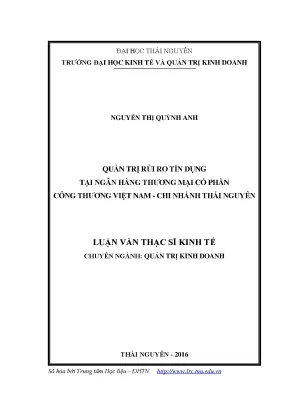 Luận văn thạc sĩ quản trị rủi ro tín dụng tại ngân hàng thương mại cổ phần công thương việt nam chi nhánh thái nguyên