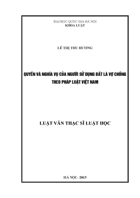 Luận văn thạc sĩ quyền và nghĩa vụ của người sử dụng đất là vợ chồng theo pháp luật việt nam