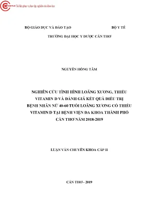 Nghiên cứu tình hình loãng xương thiếu vitamin d và đánh giá kết quả điều trị bệnh nhân nữ 40 60 tuổi loãng xương có thiếu vitamin d tại bệnh viện đa khoa thành phố cần thơ năm 2018