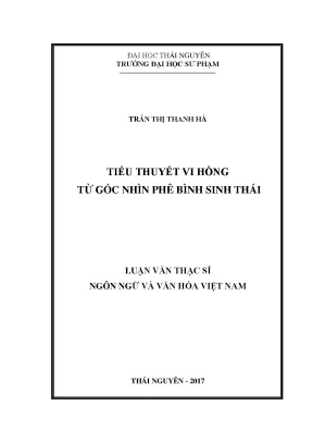 Luận văn thạc sĩ tiểu thuyết vi hồng từ góc nhìn phê bình sinh thái