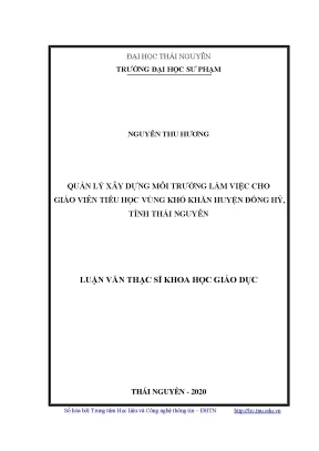 Luận văn thạc sĩ quản lý xây dựng môi trường làm việc cho giáo viên tiểu học vùng khó khăn huyện đồng hỷ tỉnh thái nguyên