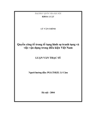 Luận văn thạc sĩ quyền công tố trong tố tụng hình sự tranh tụng và việc vận dụng trong điều kiện việt nam luận văn ths luật 5 05 14