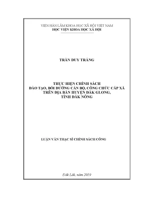 Luận văn thạc sĩ thực hiện chính sách đào tạo bồi dưỡng cán bộ công chức cấp xã trên địa bàn huyện đăk glong tỉnh đăk nông