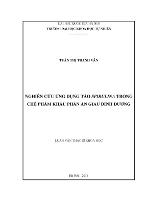Luận văn thạc sĩ nghiên cứu ứng dụng tảo spirulina trong chế phẩm khẩu phần ăn giàu dinh dưỡng luận văn ths vi sinh vật học 60 42 01 07