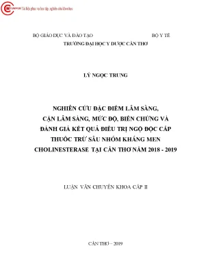 Nghiên cứu đặc điểm lâm sàng cận lâm sàng mức độ biến chứng và đánh giá kết quả điều trị ngộ độc cấp thuốc trừ sâu nhóm kháng men cholinesterase tại cần thơ năm 2018 2019