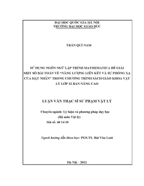 Luận văn thạc sĩ sử dụng ngôn ngữ lập trình mathematica để giải một số bài toán về năng lượng liên kết và sự phóng xạ của hạt nhân chương trình sách giáo khoa vật lý lớp 12 ban nâng cao