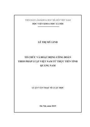 Luận văn thạc sĩ tổ chức và hoạt động công đoàn theo pháp luật việt nam từ thực tiễn tỉnh quảng nam