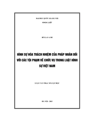 Luận văn thạc sĩ hình sự hóa trách nhiệm của pháp nhân đối với các tội phạm về chức vụ trong luật hình sự việt nam