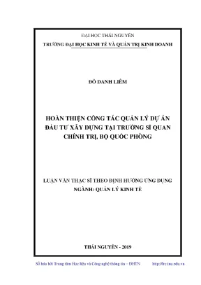Luận văn thạc sĩ hoàn thiện công tác quản lý dự án đầu tư xây dựng tại trường sĩ quan chính trị bộ quốc phòng