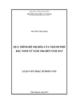 Luận văn thạc sĩ quá trình đô thị hóa của thành phố bắc ninh từ năm 1986 đến năm 2015