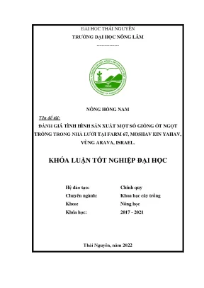 Luận văn thạc sĩ đánh giá tình hình sản xuất một số giống ớt ngọt trồng trong nhà lưới tại farm 67 moshav ein yahav vùng arava israel