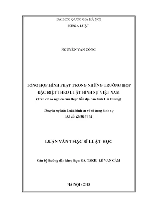 Luận văn thạc sĩ tổng hợp hình phạt trong những trường hợp đặc biệt theo luật hình sự việt nam trên cơ sở nghiên cứu thực tiễn địa bàn tỉnh hải dương