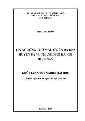 Luận văn thạc sĩ tín ngưỡng thờ mẫu ở đền đá đen huyện ba vì thành phố hà nội hiện nay