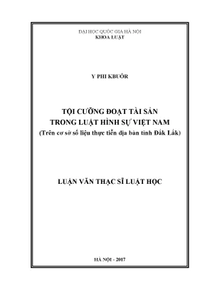 Luận văn thạc sĩ tội cưỡng đoạt tài sản trong luật hình sự việt nam trên cơ sở số liệu thực tiễn địa bàn tỉnh đắk lắk luận văn ths luật hình sự và tố tụng hình sự 60 38 01 04