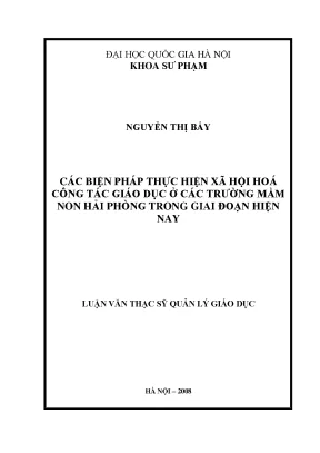 Luận văn thạc sĩ các biện pháp thực hiện xã hội hoá công tác giáo dục ở các trường mầm non hải phòng trong giai doạn hiện nay