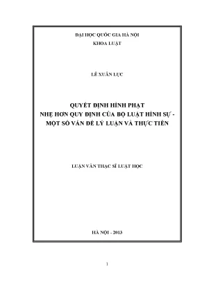 Luận văn thạc sĩ quyết định hình phạt nhẹ hơn quy định của bộ luật hình sự một số vấn đề lý luận và thực tiễn