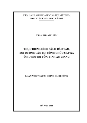 Luận văn thạc sĩ thực hiện chính sách đào tạo bồi dưỡng cán bộ công chức cấp xã ở huyện tri tôn tỉnh an giang