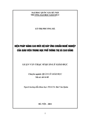 Luận văn thạc sĩ biện pháp nâng cao mức độ đáp ứng chuẩn nghề nghiệp của giáo viên trung học phổ thông thị xã cao bằng
