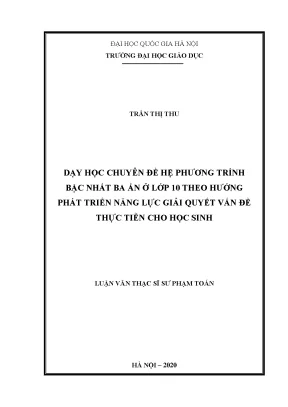Luận văn thạc sĩ dạy học chuyên đề hệ phương trình bậc nhất ba ẩn ở lớp 10 theo hướng phát triển năng lực giải quyết vấn đề thực tiễn cho học sinh