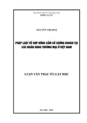 Luận văn thạc sĩ pháp luật về hợp đồng cầm cố chứng khoán tại các ngân hàng thương mại ở việt nam