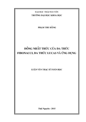 Luận văn thạc sĩ đồng nhất thức của đa thức fibonacci đa thức lucas và ứng dụng