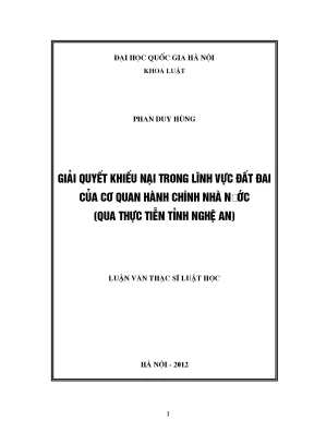 Luận văn thạc sĩ giải quyết khiếu nại trong lĩnh vực đất đai của cơ quan hành chính nhà nước qua thực tiễn tỉnh nghệ an