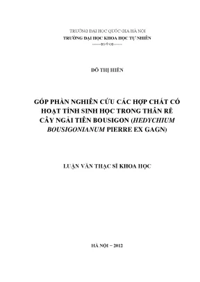 Luận văn thạc sĩ góp phần nghiên cứu các hợp chất có hoạt tính sinh học trong thân rễ cây ngải tiên bousigon hedychium bousigonianum pierre ex gagn