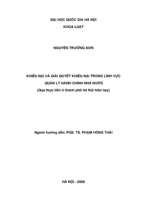 Luận văn thạc sĩ khiếu nại và giải quyết khiếu nại trong lĩnh vực quản lí hành chính nhà nước qua thực tiễn ở thành phố hà nội hiện nay